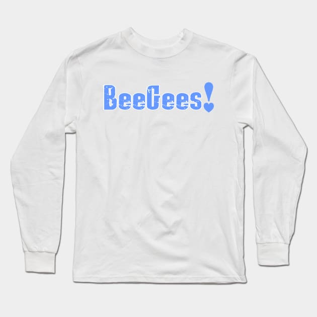 Copy of Bee Gees Love! Long Sleeve T-Shirt by Bizb